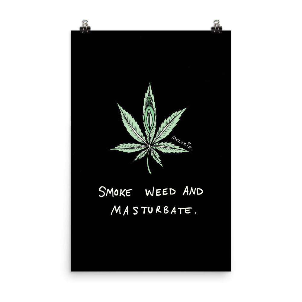 " Smoke Weed And Masturbate " Black Print / Poster