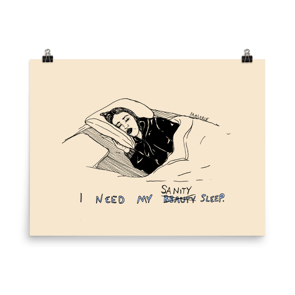 " Sanity Sleep "  Print / Poster