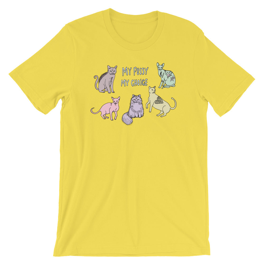 " My Pussy My Choice " Short-Sleeve Unisex T-Shirt