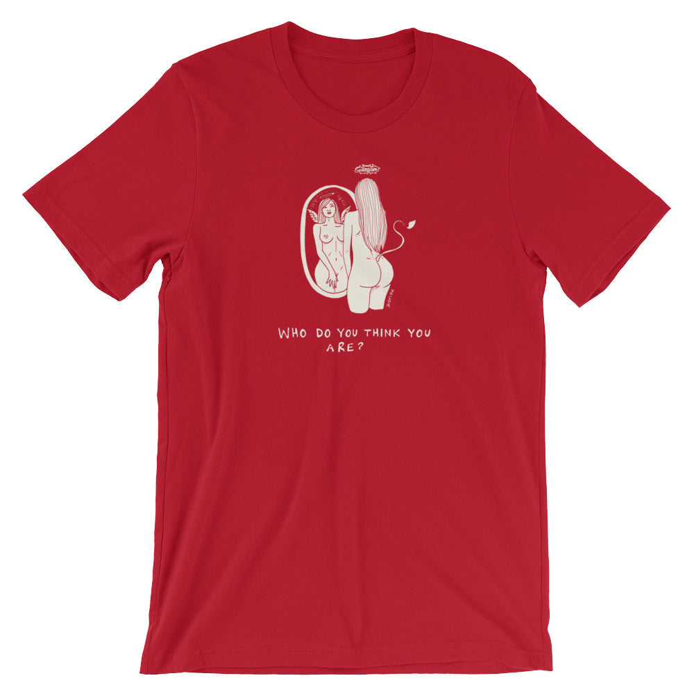 " Who Do You Think You Are ? " Short-Sleeve Unisex T-Shirt