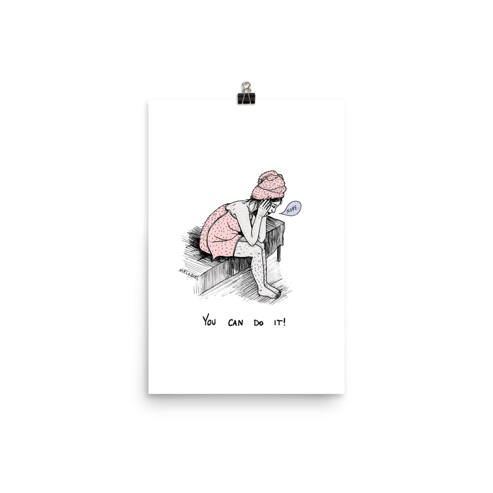" You Can Do It " Print / Poster