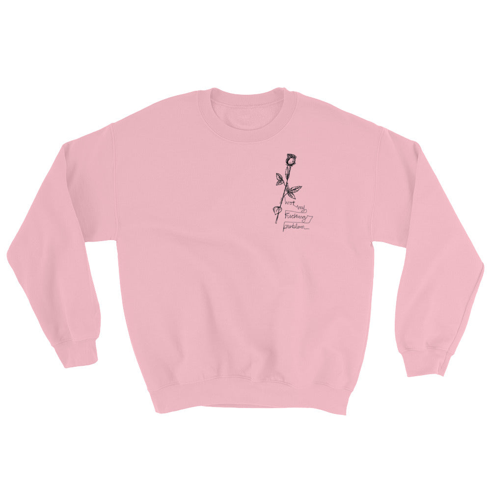 " Not My Fucking Problem " X " I'm Not Here " Unisex Sweatshirt