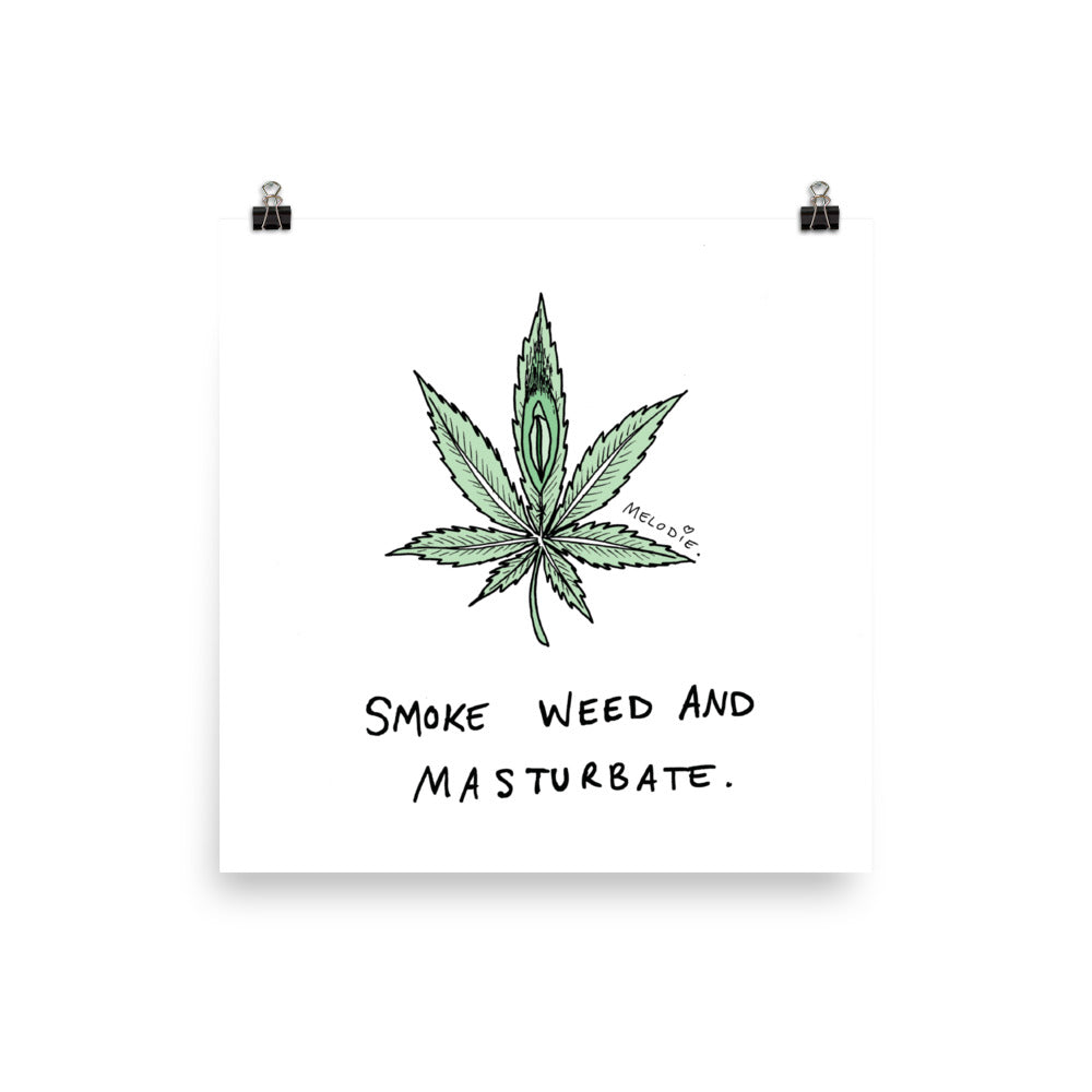 " Smoke Weed And Masturbate " Poster