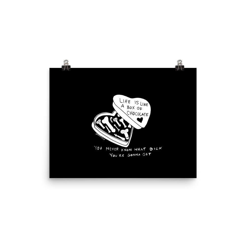 " Life Is Like A Box Of Chocolate " Print / Poster