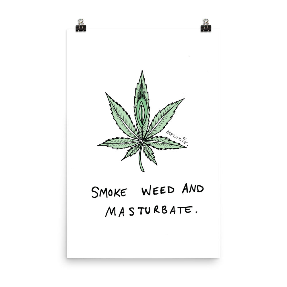 " Smoke Weed And Masturbate " Poster