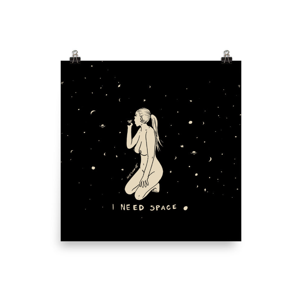 I NEED SPACE #1 Print / Poster