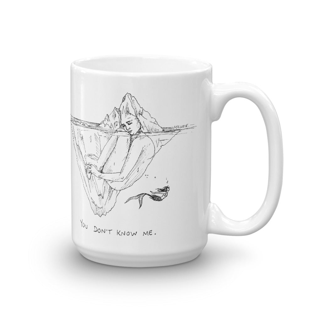" You Don't Know Me " Mug