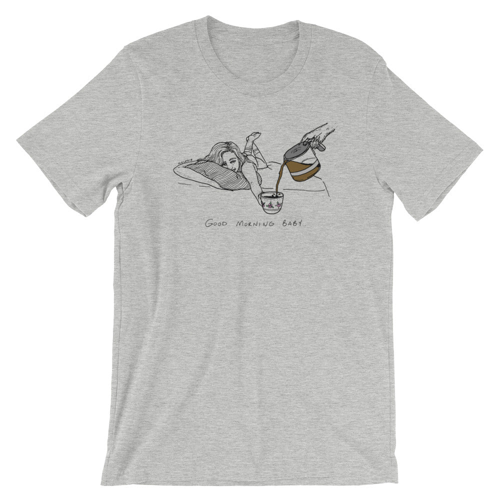 " Good Morning Baby " Unisex T-shirt