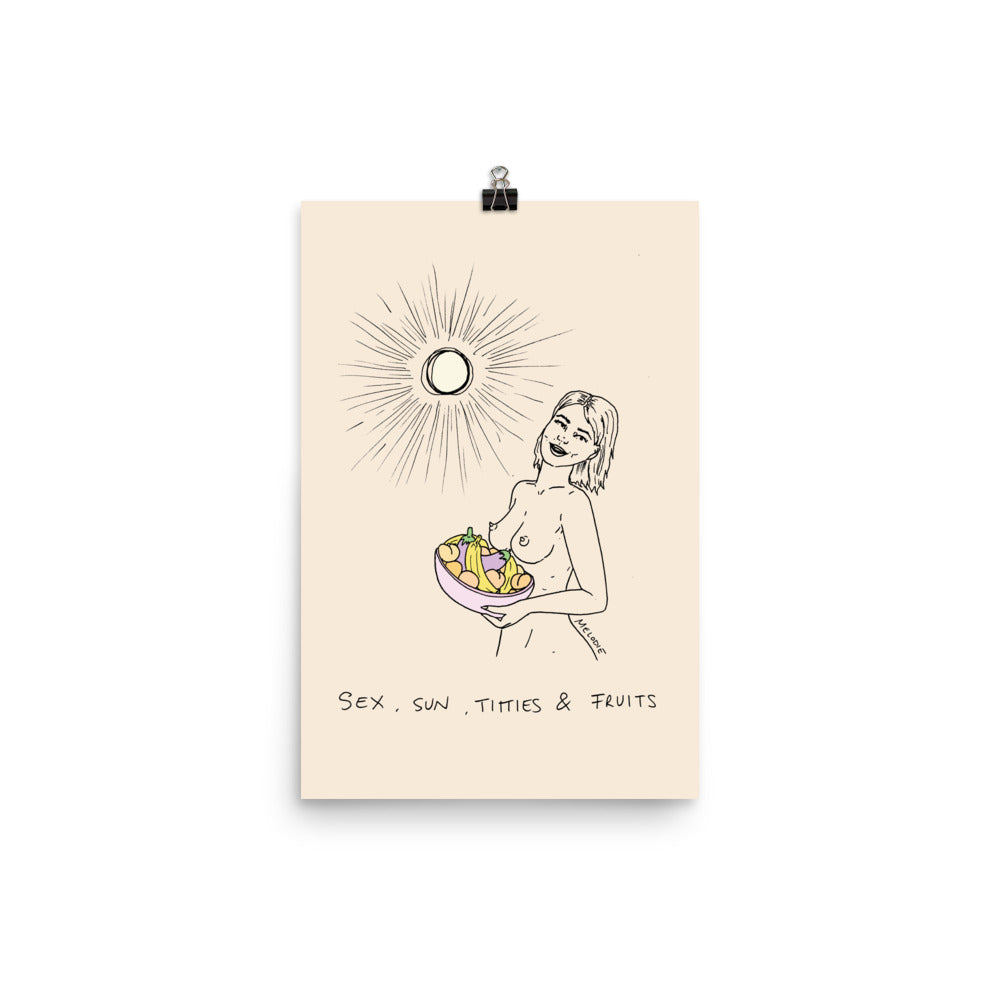 " Sex, Sun, Titties & Fruits " Print / Poster