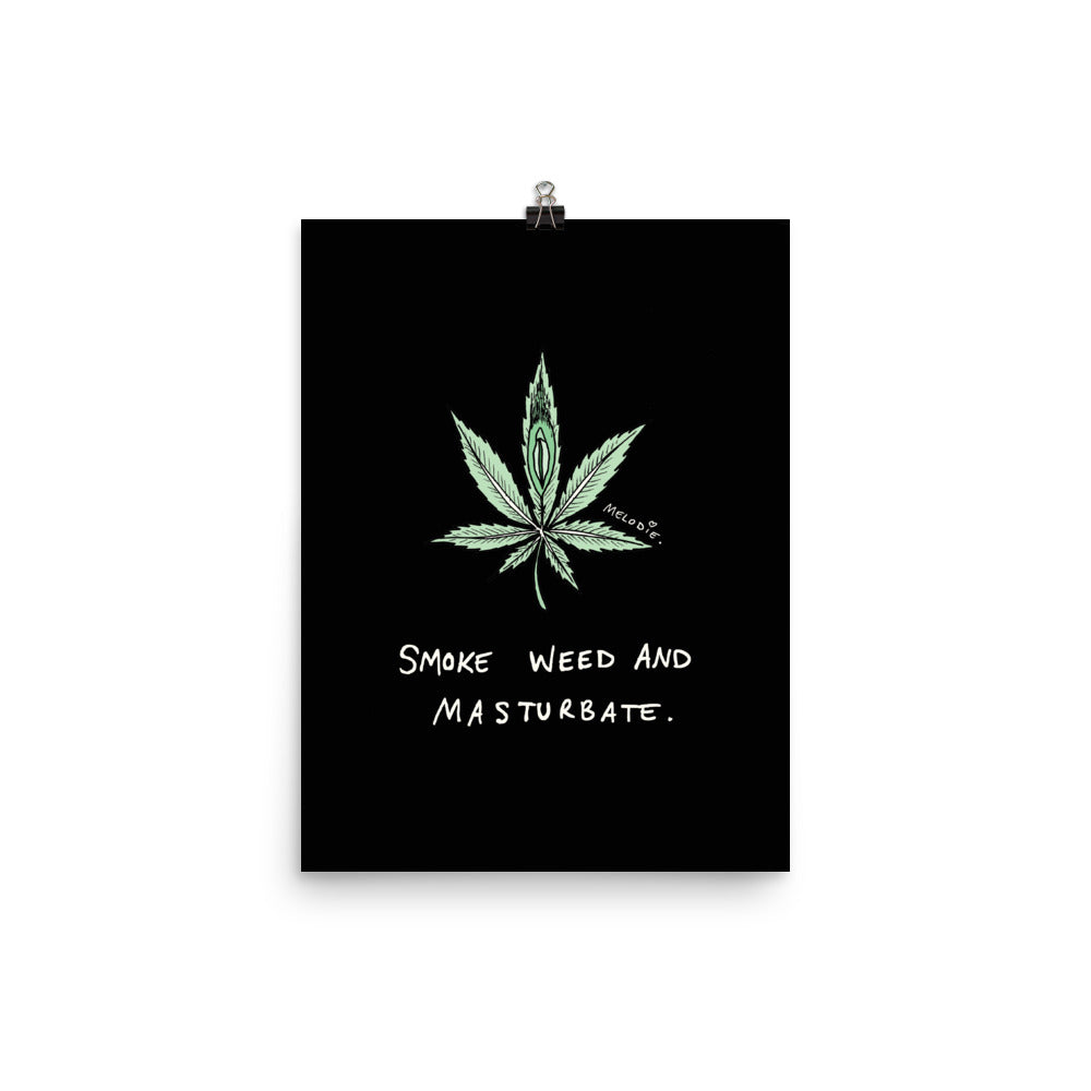 " Smoke Weed And Masturbate " Black Print / Poster