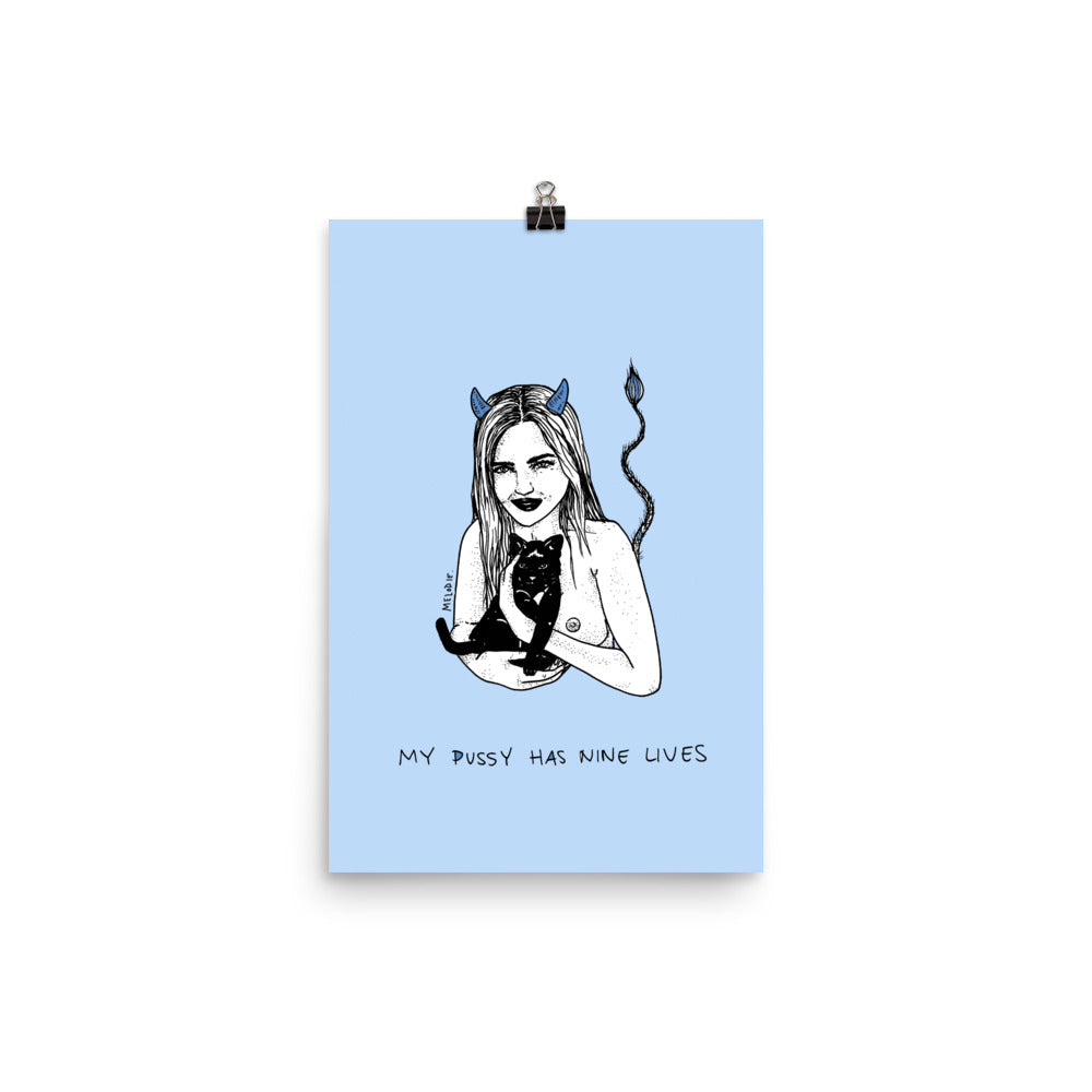 " My pussy Has 9 Lives " Print/Poster