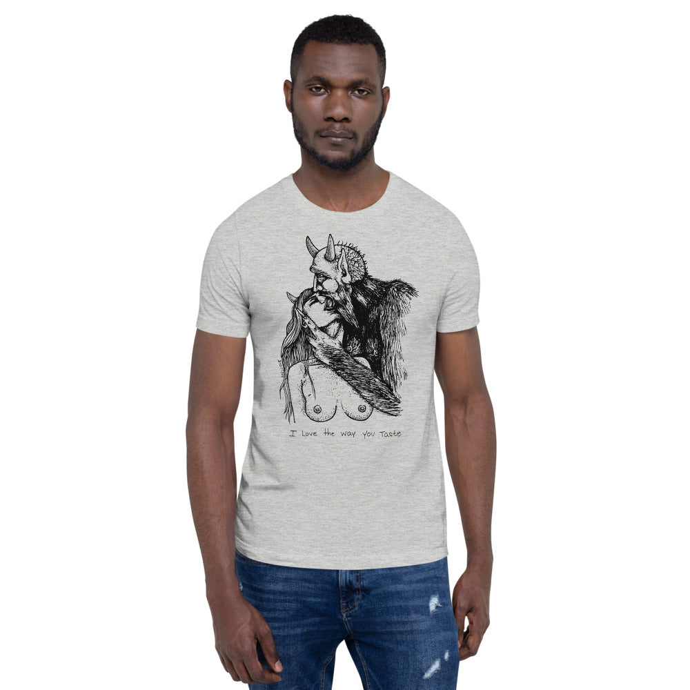 " I Love The Way You Taste " Short-Sleeve Unisex T-Shirt