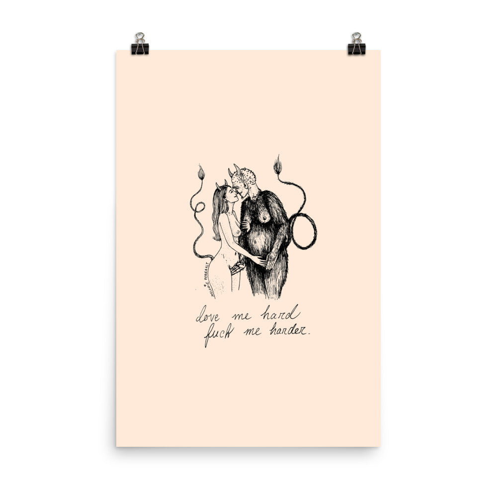 " Love Me Hard " Print / Poster