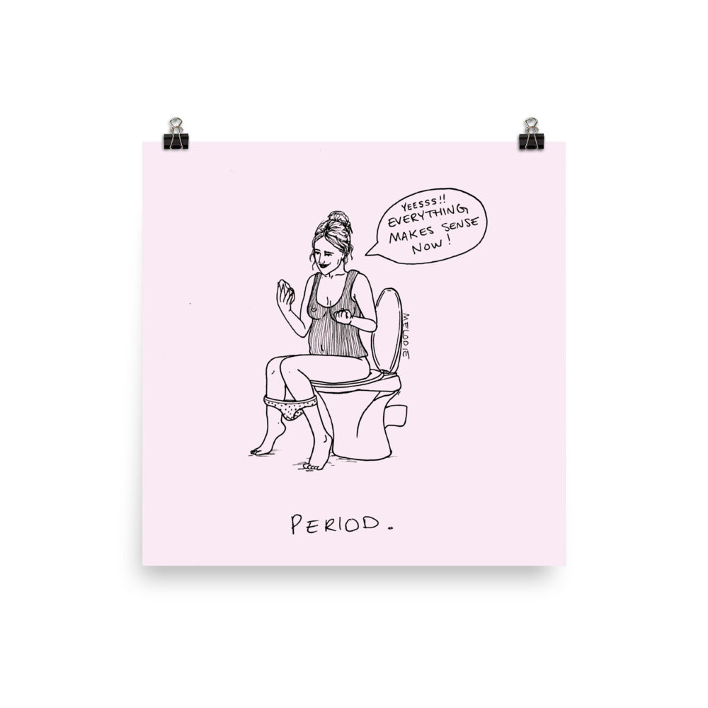 " Period. " Print / Poster
