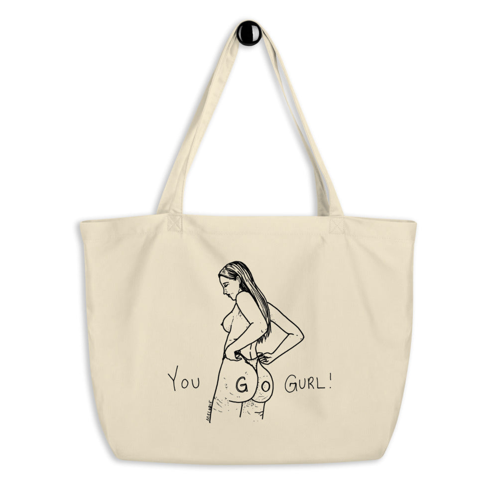 " You Go Gurl ! " Large organic tote bag