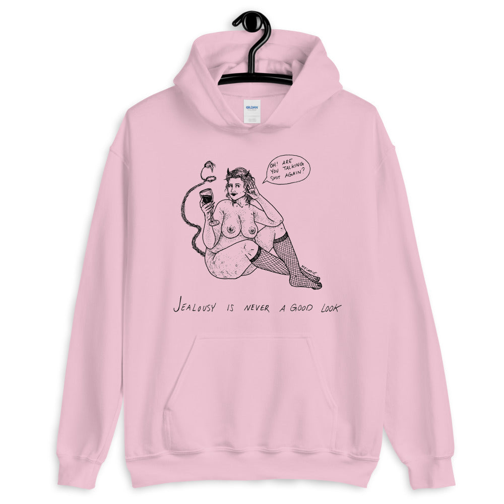 " Jealousy Is Never A Good Look "  Unisex Hoodie