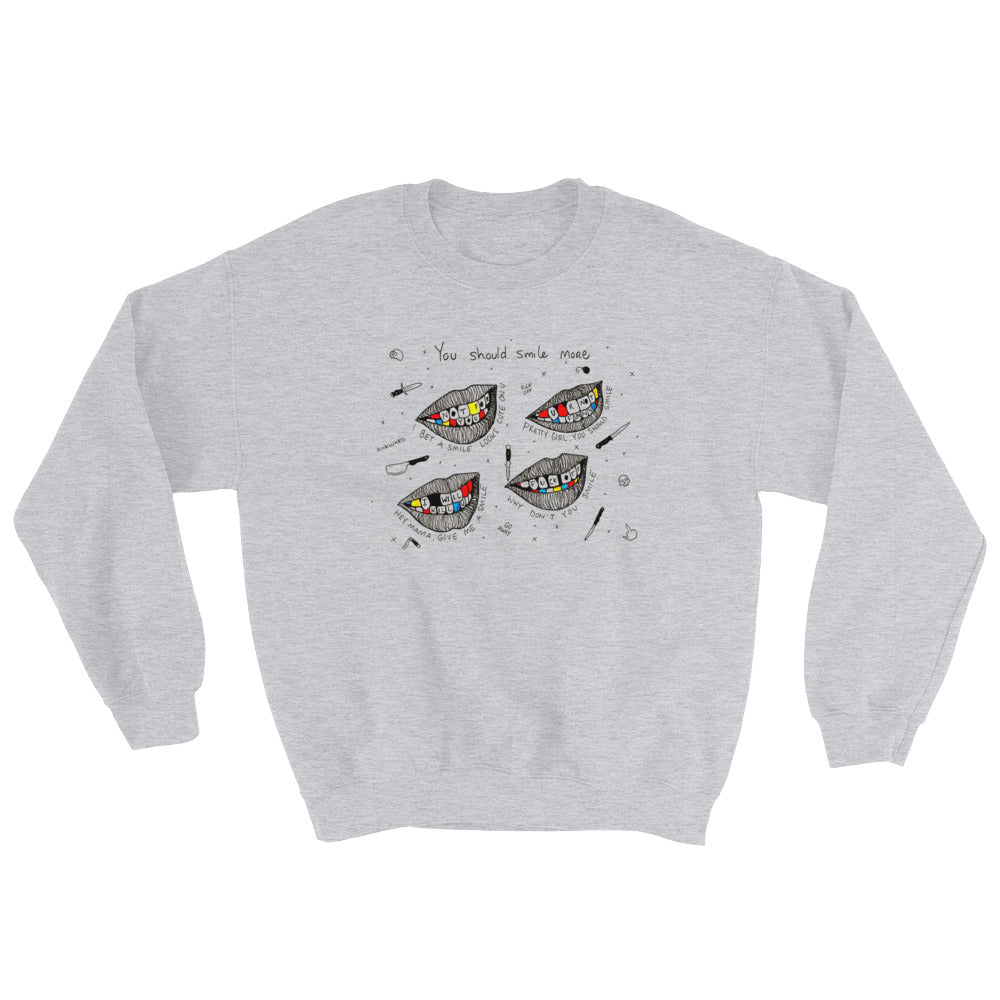 " You Should Smile More " Sweatshirt