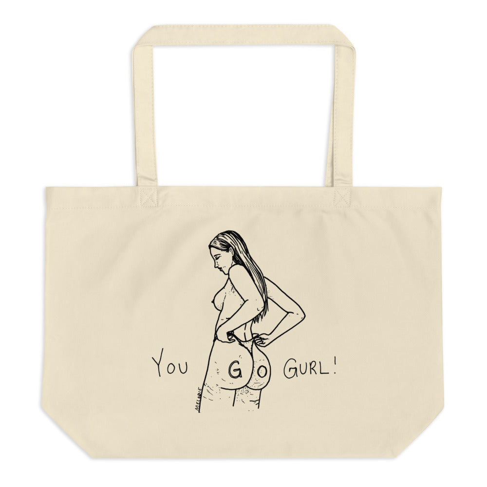 " You Go Gurl ! " Large organic tote bag
