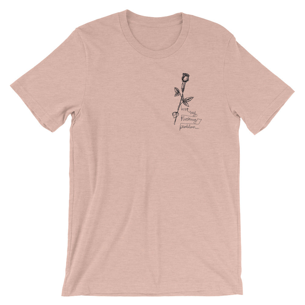 " Us " 2069 Back print X Not My Fucking Problem Short-Sleeve Unisex T-Shirt
