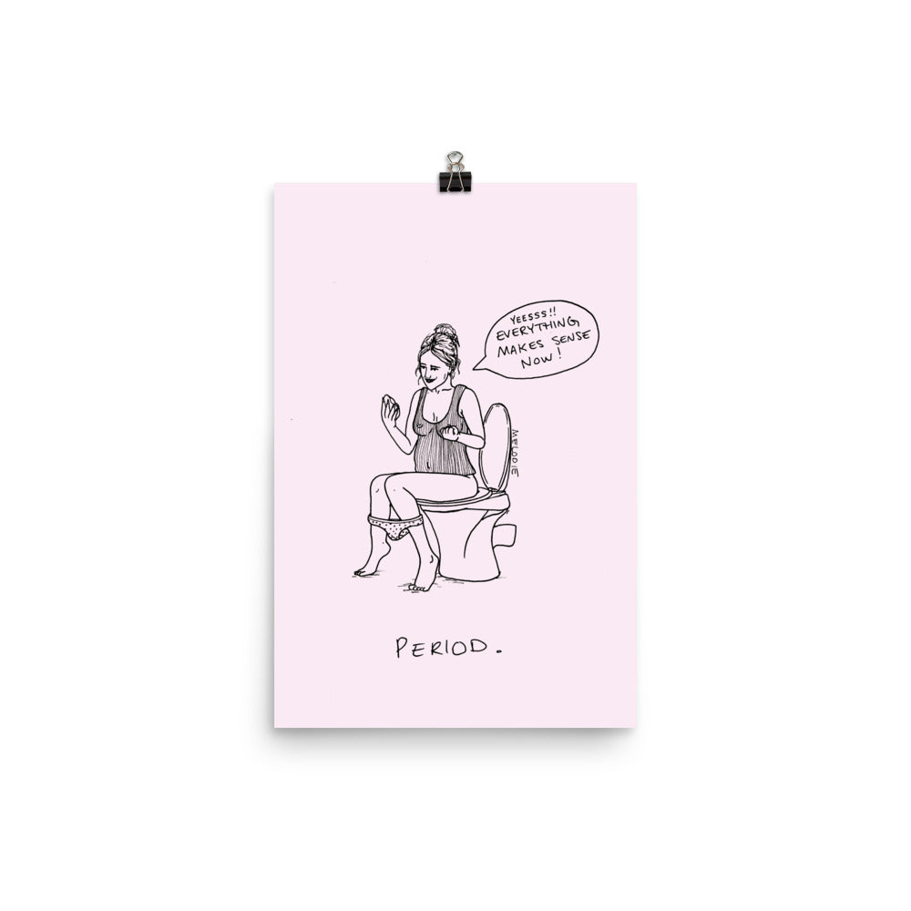 " Period. " Print / Poster