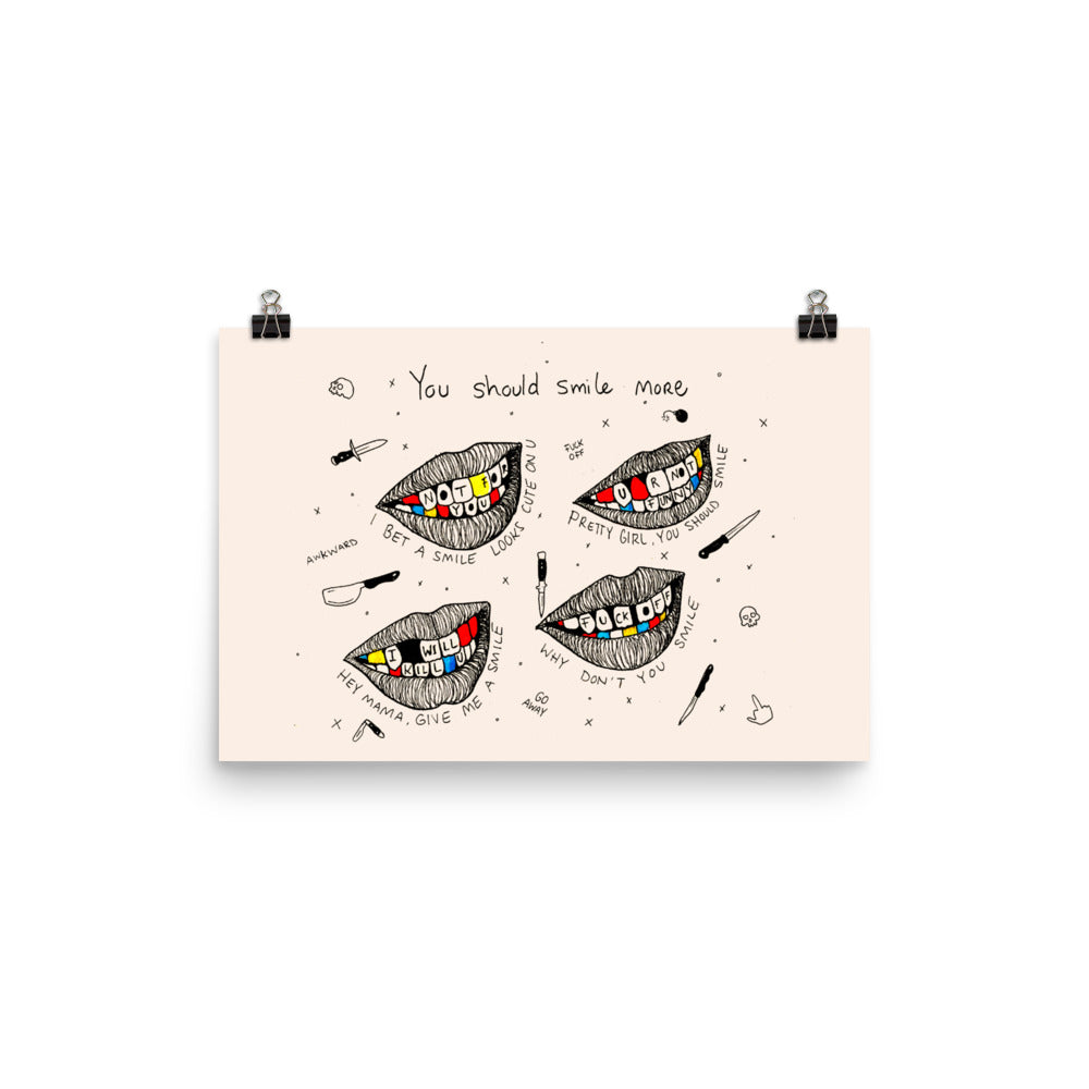 " You Should Smile More " Print / Poster