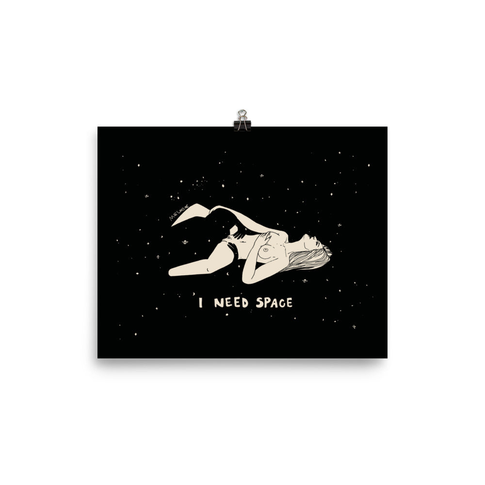 I NEED SPACE #5 or #1,5 #2,5, #3,5, #4,5 . Print /Poster