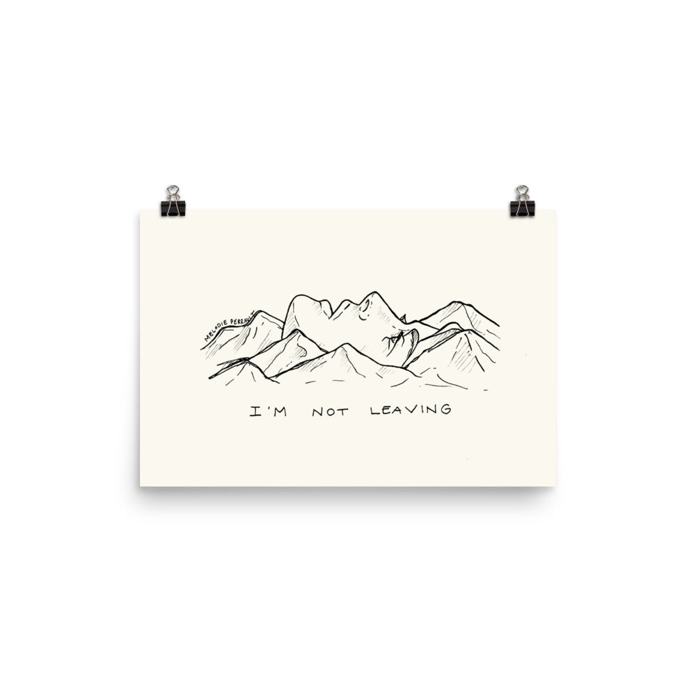 " I'm Not Leaving " Poster