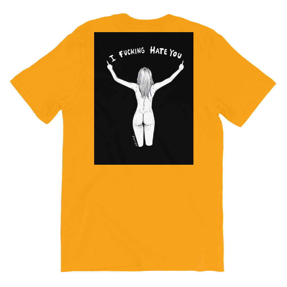 "Not My Fucking Problem X I Fucking Hate You " Short-Sleeve Unisex T-Shirt