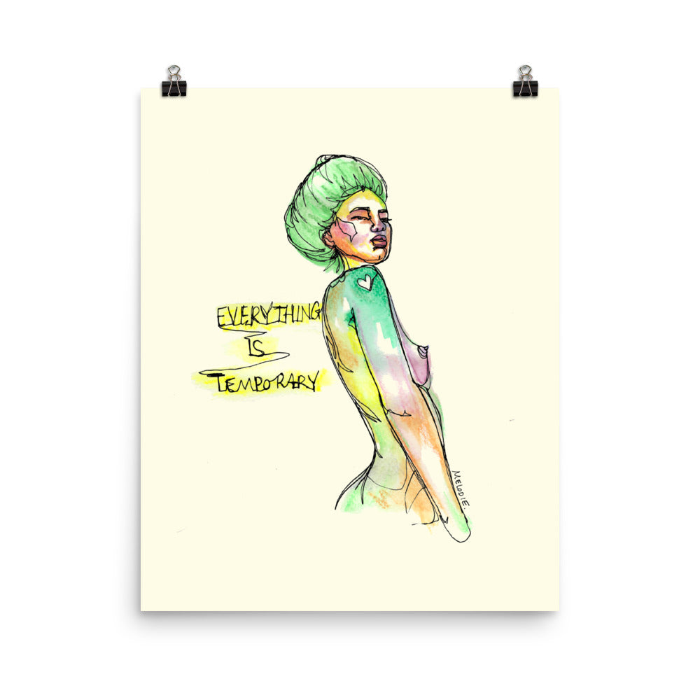 " Everything Is Temporary " Print / Poster
