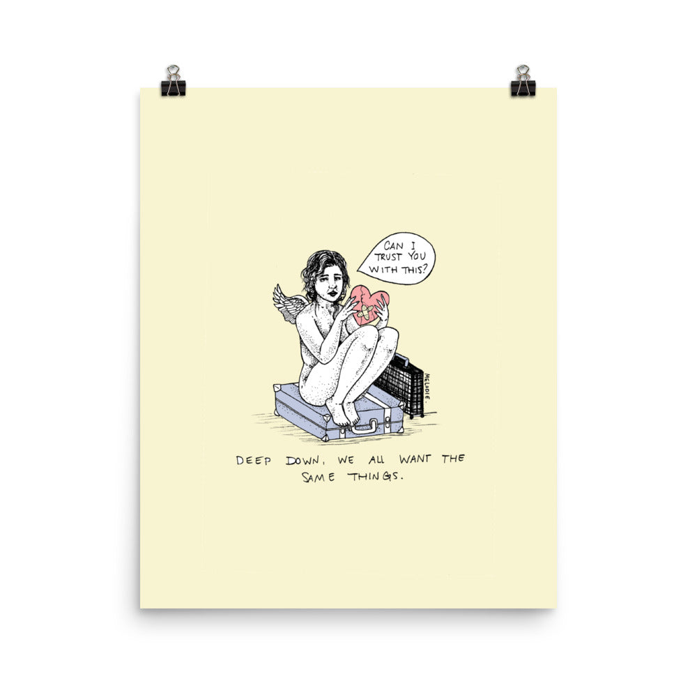 " We All Want The Same Things " Print / Poster