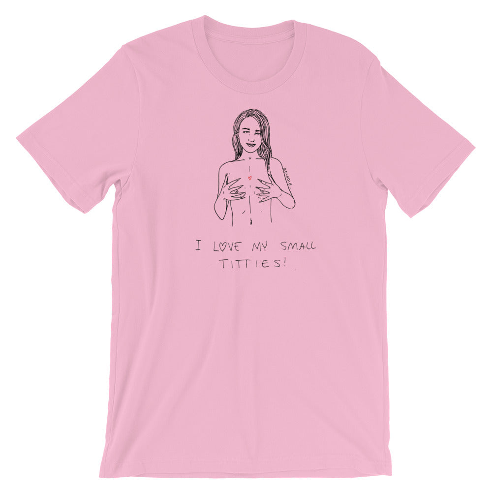 " I love My Small Titties " Short-Sleeve Unisex T-Shirt