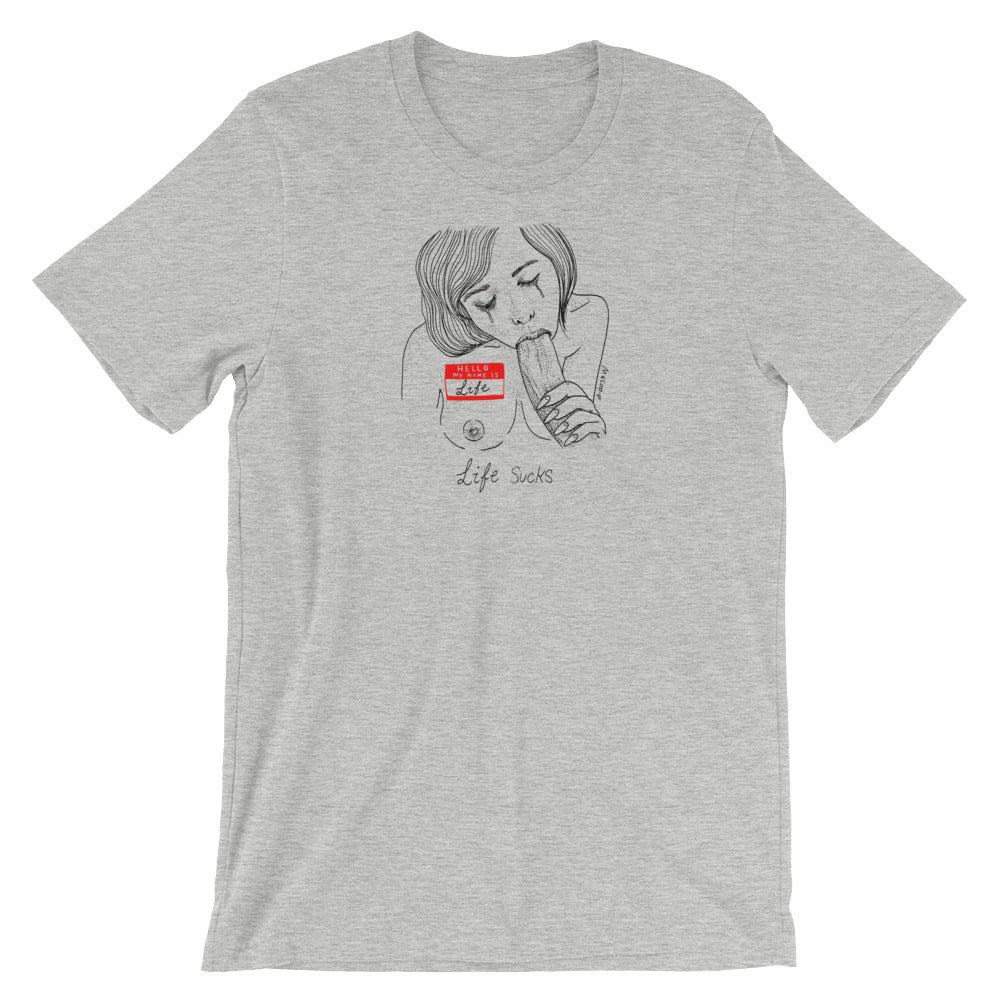 " Life Sucks " Short-Sleeve Unisex T-Shirt