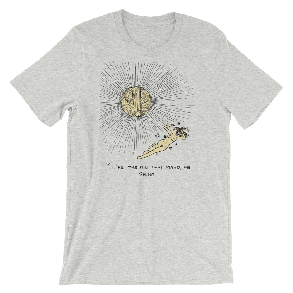 " The Sun That Makes Me Shine " Short-Sleeve Unisex T-Shirt