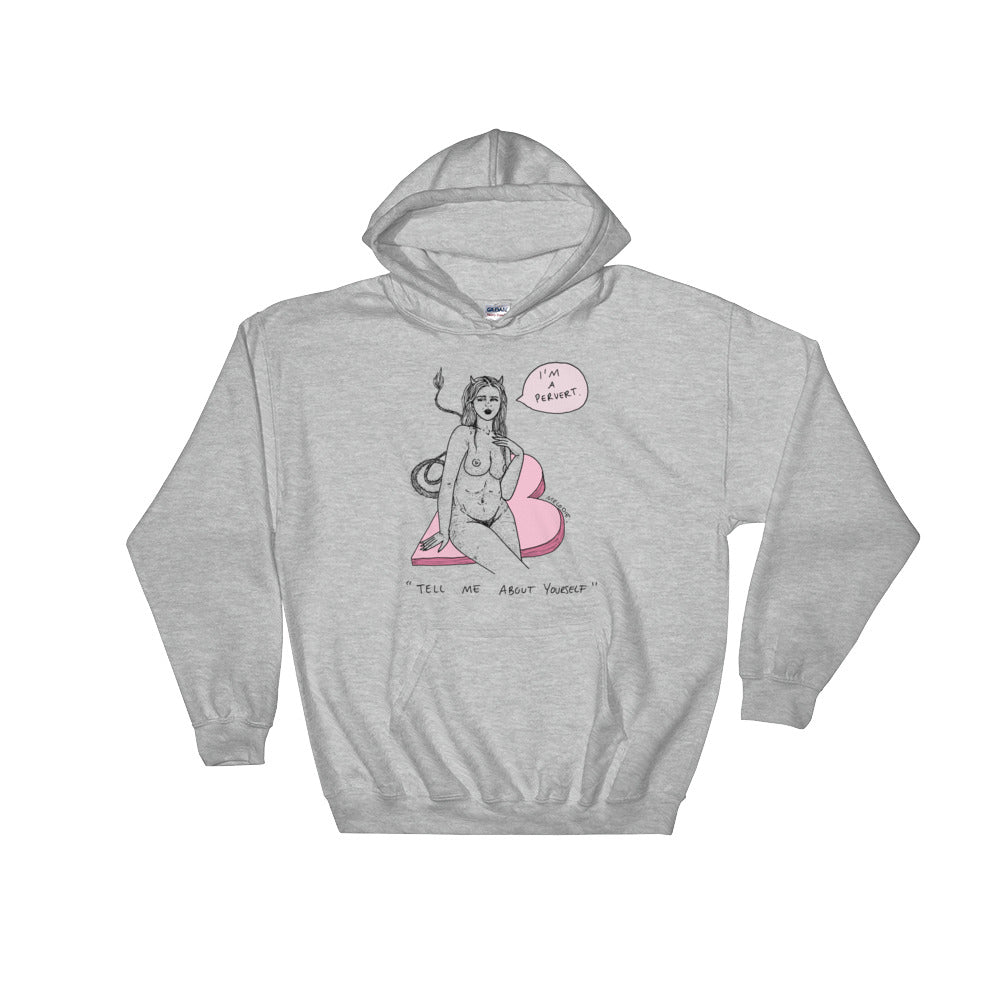 " I'm a Pervert " Hooded Sweatshirt