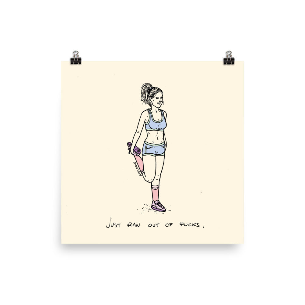 " Just Ran Out Of Fuck ( Standing ) " Print / Poster