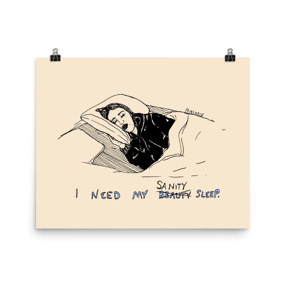" Sanity Sleep " Print / Poster