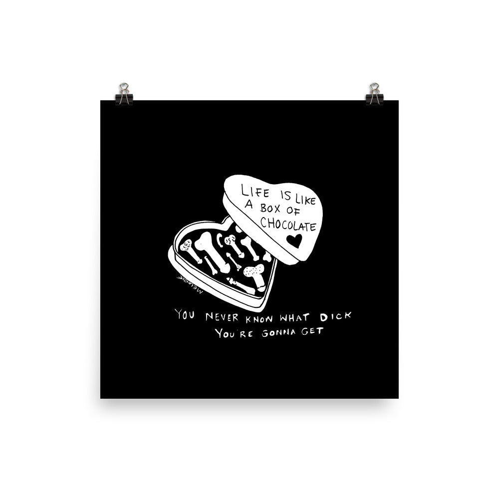 " Life Is Like A Box Of Chocolate " Print / Poster
