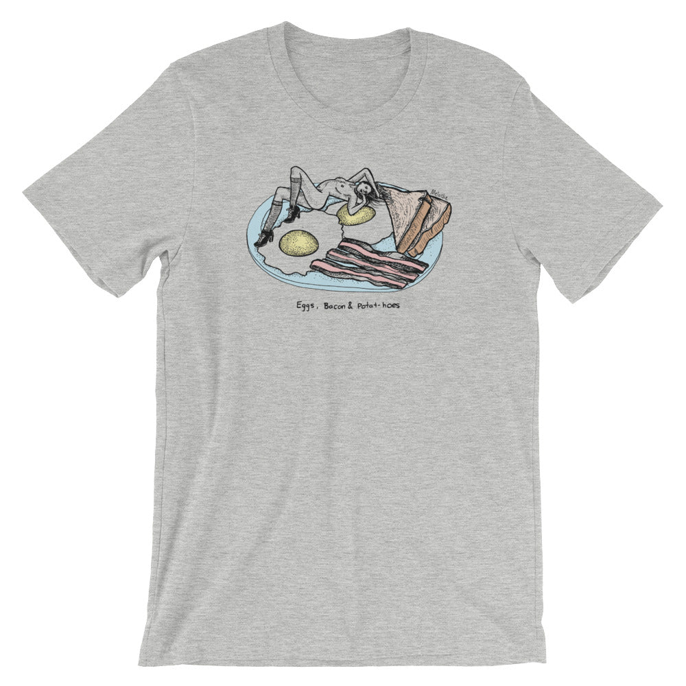 " Eggs, Bacon And Potat-Hoes " Short-Sleeve Unisex T-Shirt