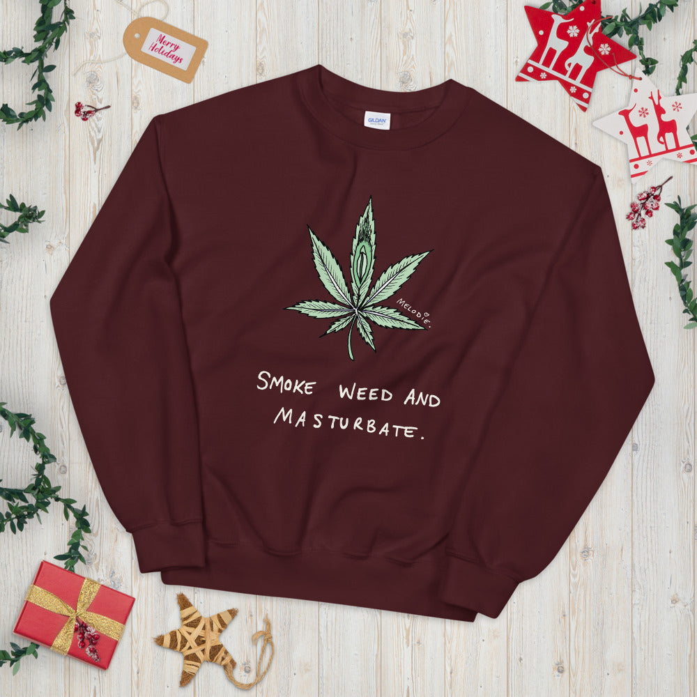 " Smoke Weed And Masturbate " Unisex Sweatshirt