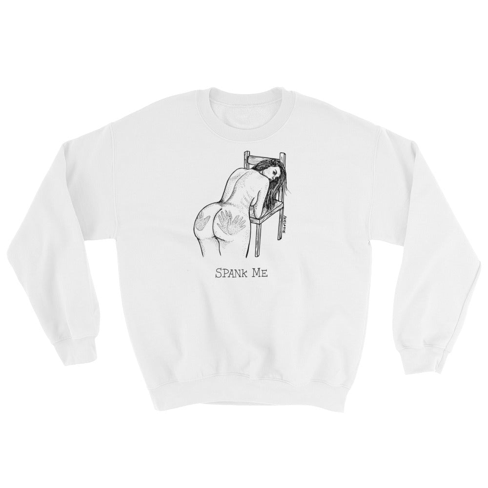 " Spank Me " Unisex Sweatshirt