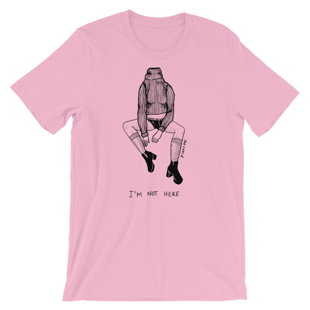 " I'm Not Here " Short-Sleeve Unisex T-Shirt