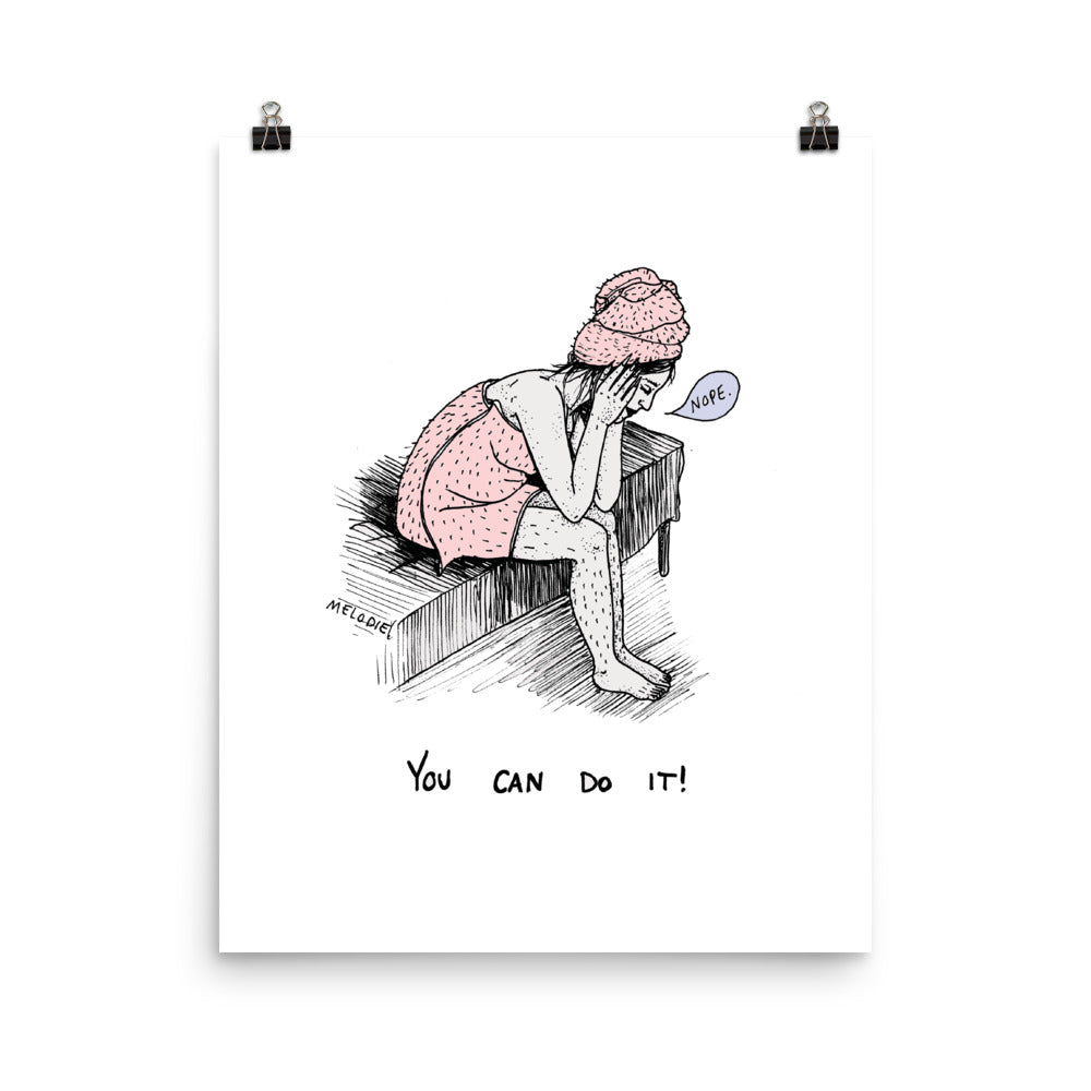 " You Can Do It " Print / Poster