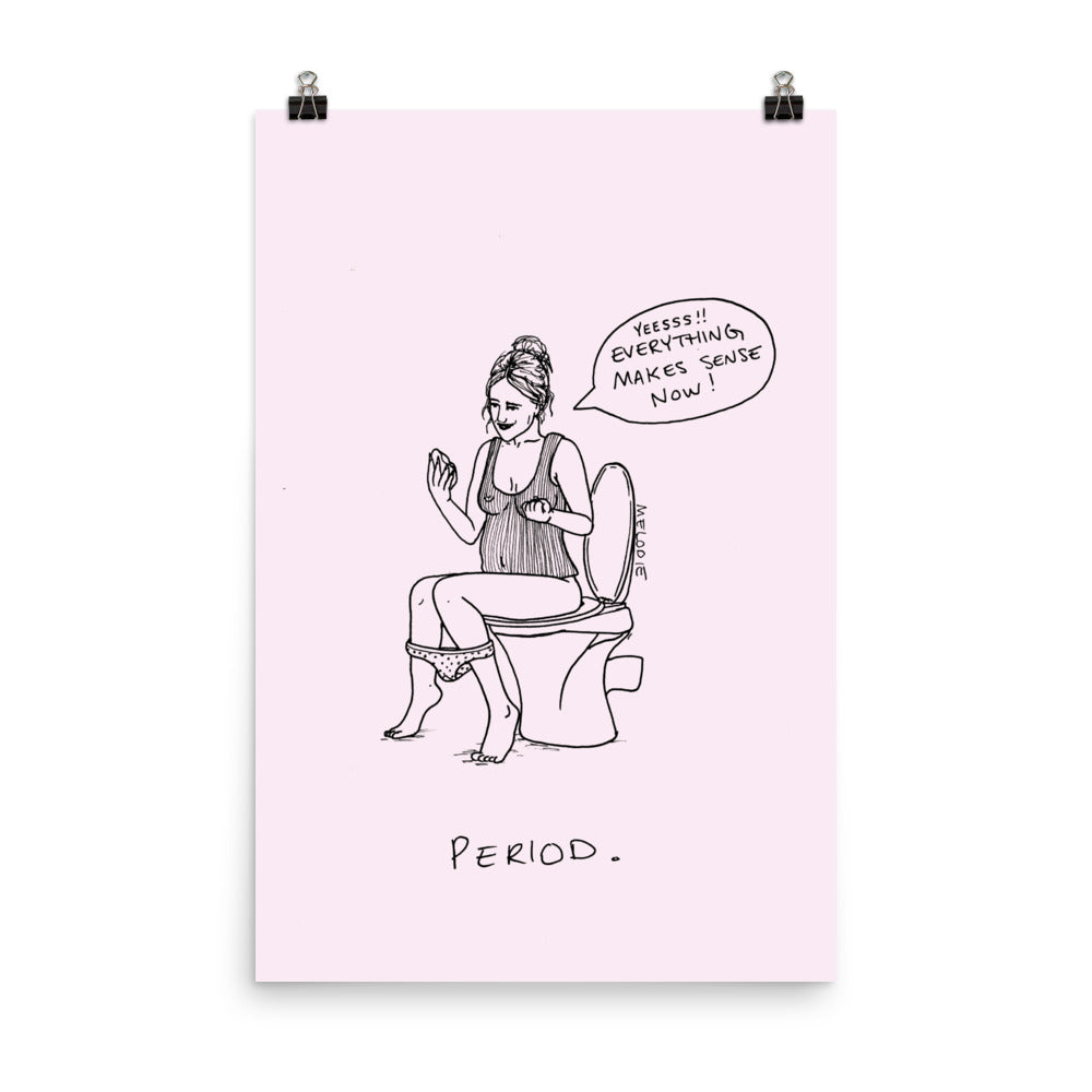 " Period. " Print / Poster