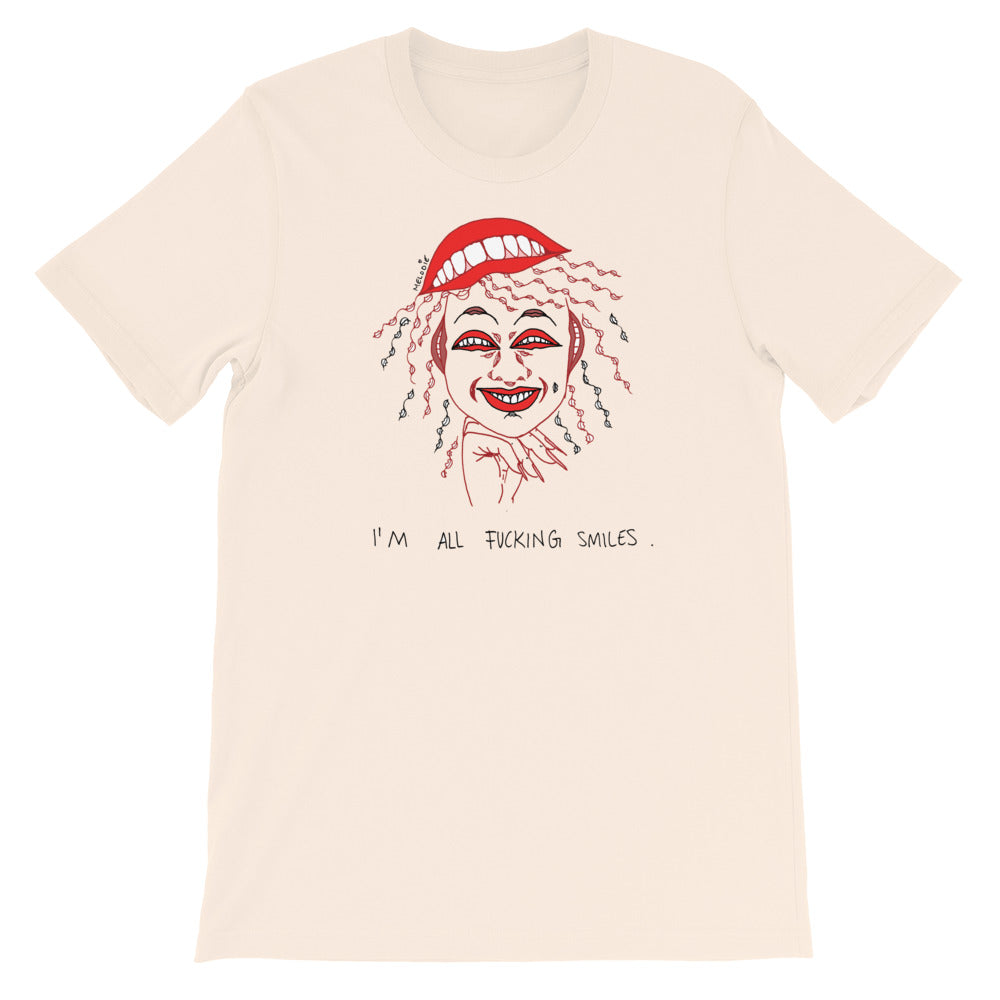 " I'm All Fucking Smiles " Short-Sleeve Unisex T-Shirt