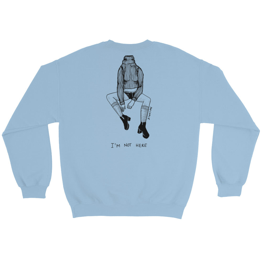 " Not My Fucking Problem " X " I'm Not Here " Unisex Sweatshirt