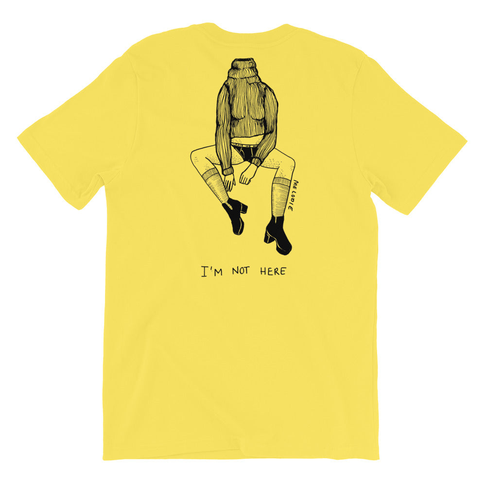 " Not My Fucking Problem " x " I'm Not Here " Front and Back Short-Sleeve Unisex T-Shirt