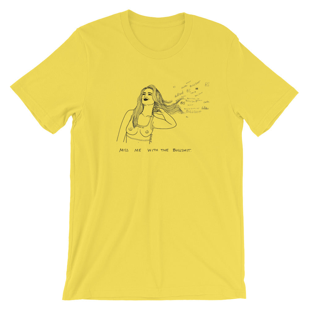 " Miss Me With The Bullshit " Short-Sleeve Unisex T-Shirt