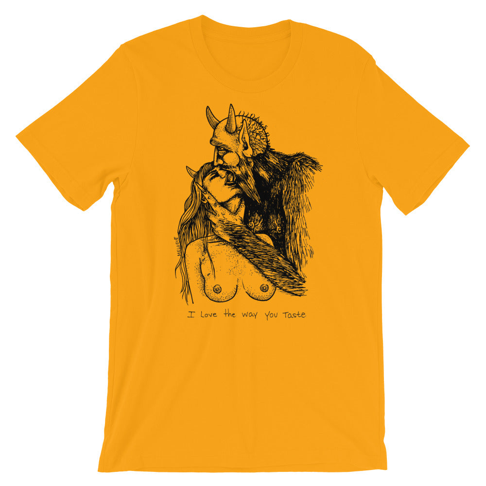 " I Love The Way You Taste " Short-Sleeve Unisex T-Shirt