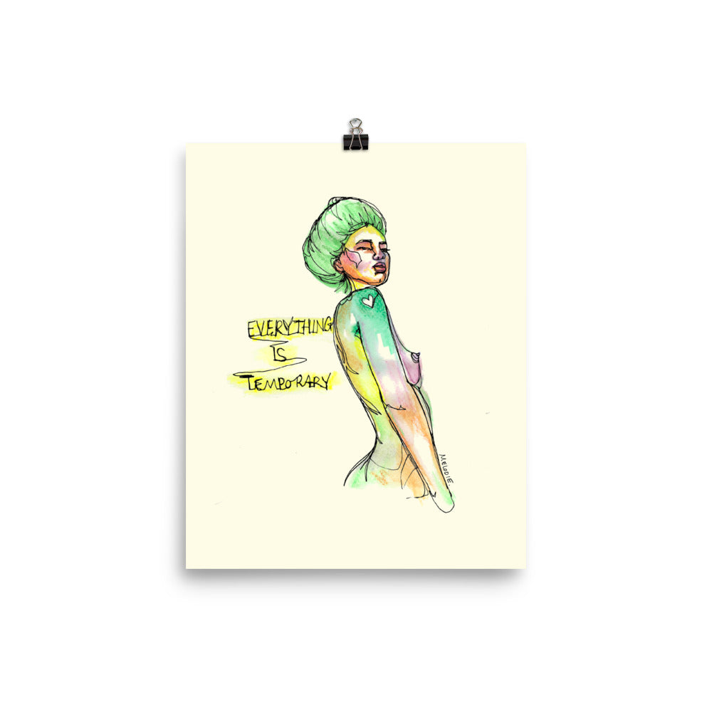 " Everything Is Temporary " Print / Poster