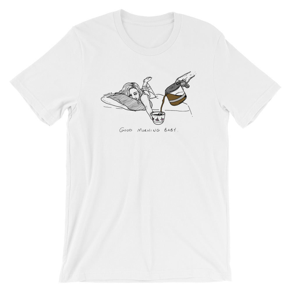 " Good Morning Baby " Unisex T-shirt